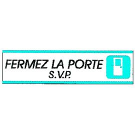 Plaque alu Fermez la porte
