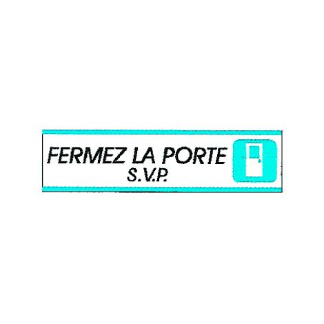 Plaque alu Fermez la porte